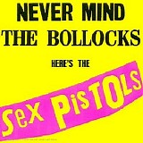 Sex Pistols - Never Mind The Bollocks Here's The Sex Pistols