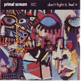 Primal Scream feat. Denise Johnson - Don't Fight It, Feel It