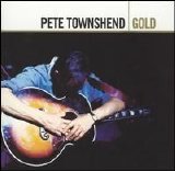 Pete Townshend - Gold Disc 1