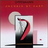 Rüdiger Oppermann - Unchain My Harp