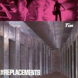 The Replacements - Tim