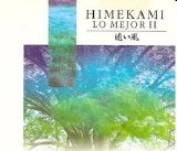 Himekami - To i Kaze (Lo mejor II)