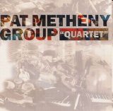 Pat Metheny Group - Quartet