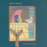 Aztec Camera - High Land, Hard Rain