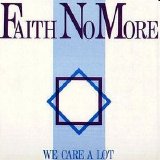 Faith No More - We Care A Lot