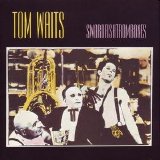 Tom Waits - Swordfishtrombones