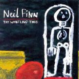 Neil Finn - Try Whistling This