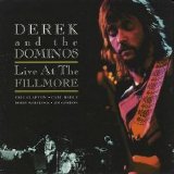 Derek and the Dominos - Live At The Fillmore 1970