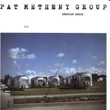 Pat Metheny Group - American Garage