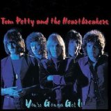 Tom Petty And The Heartbreakers - You're Gonna Get It!