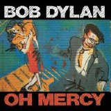 Bob Dylan - Oh Mercy