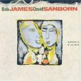 Bob James/David Sanborn - Double Vision