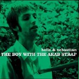 Belle & Sebastian - The Boy With The Arab Strap