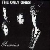 The Only Ones - Remains