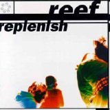 Reef - Replenish