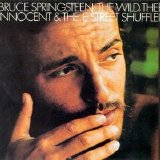 Bruce Springsteen - The Wild, The Innocent And The E Street Shuffle