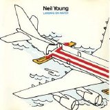 Neil Young - Landing On Water