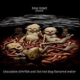 Limp Bizkit - Chocolate Starfish And The Hot Dog Flavored Water