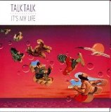 Talk Talk - It's My Life