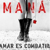 ManÃ¡ - Amar es combatir