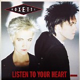 Roxette - Listen To Your Heart