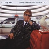 Elton John - Songs From The West Coast