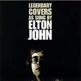 Elton John - Legendary Covers As Sung by Elton John