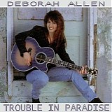 Deborah Allen - Trouble In Paradise