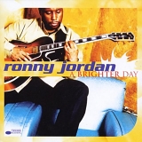 Ronny Jordan - A Brighter Day (1999)