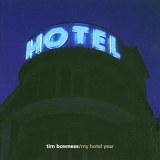 Tim Bowness - My Hotel Year