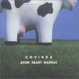 Govinda - Atom Heart Madras