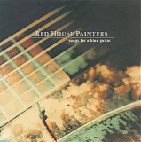 Red House Painters - Songs For A Blue Guitar