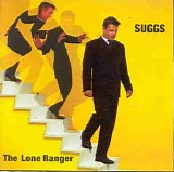 Suggs - The Lone Ranger