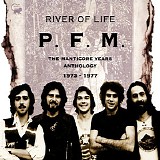 Premiata Forneria Marconi - River of Life - The Manticore Years Anthology 1973-1977