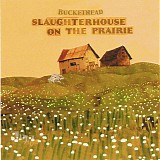 Buckethead - Slaughterhouse On The Prairie