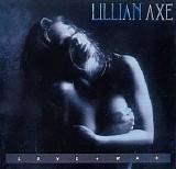 Lillian Axe - Love And War