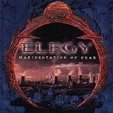 Elegy - Manifestation Of Fear