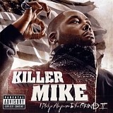 Killer Mike - I Pledge Allegiance To The Grind II (Parental Advisory)