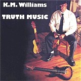 K.M. Williams - Truth Music   @224