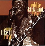 Eddie Kirkland - Some Like It Raw 1993    @VBR