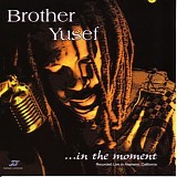 Brother Yusef - ...In The Moment   @320