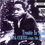 King Curtis - Trouble In Mind   @320