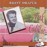 Rusty Draper - Pink Cadillac   @160