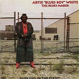 Artie 'Blues Boy' White - Dark End of the Street