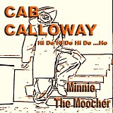 Cab Calloway - Minnie The Moocher