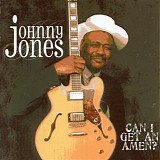 Johnny Jones - Can I Get an Amen?   @320