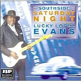 Lucky Lopez Evans - Southside Saturday Night