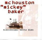 Mc Houston "Mickey" Baker - Mississippi Delta Dues   @224