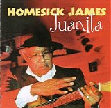 Homesick James - Juanita   @320