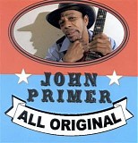 John Primer - All Original